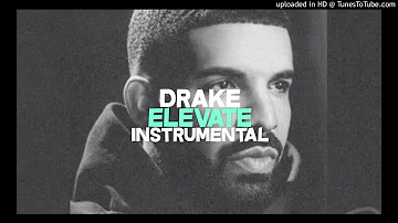 [FREE] Drake - Elevate [SCORPION] (INSTRUMENTAL)