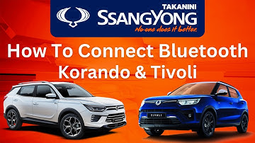 Connect Bluetooth in Ssangyong Korando & Tivoli
