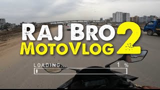 Raj Bro MotoVlog 2