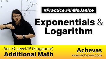 Exponentials & Logarithm | O-Level/IP Additional Math (Singapore) #practicewithmsjanice
