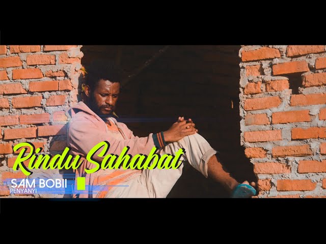 Rindu Sahabat - Sam Bobii (Official Music Video) class=