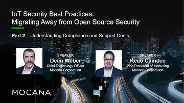 IoT Security Best Practices Migrating Away from Open Source Security - Mocana Webinar