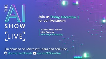AI Show Live - Episode 72 - Visual Search Toolkit with Azure AI