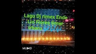 lagu Dj rimex Ende Lio Flores timur trbaru 2022