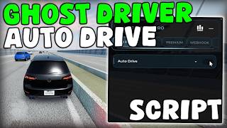[🏎️RELEASE] Roblox Ghost Driver Script Auto Farm & Auto Drive 2026