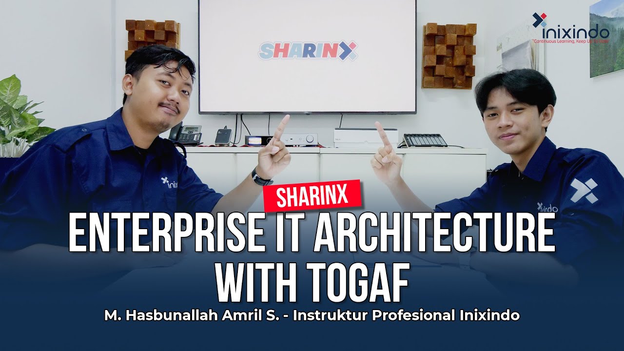 SHARINX EPS 27 : ENTERPRISE IT ARCHITECTURE WITH TOGAF