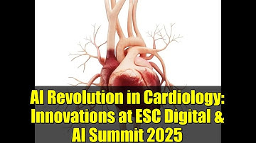 AI Revolution in Cardiology: Innovations at ESC Digital & AI Summit 2025