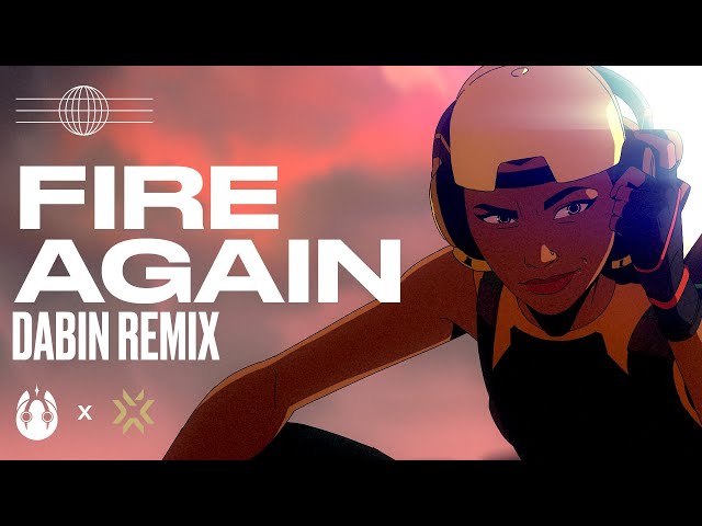 Fire Again Dabin Remix // Official Audio Visualizer // VALORANT Champions 2022 class=