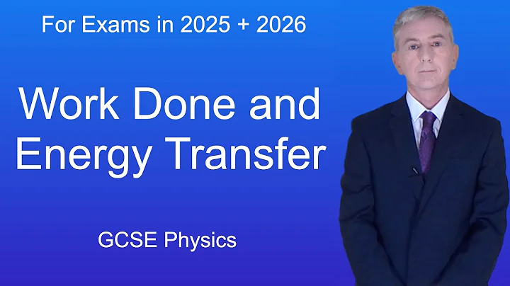 GCSE Science Revision Physics "Work done and Energy Transfer"