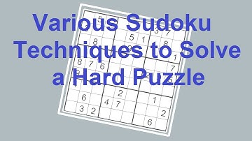 Sudoku Primer 170 - Various Sudoku Techniques to Solve a Hard Puzzle