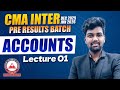 CMA Inter Group 1 Accounts | Lecture 01 | Pre Results Batch Dec 2025