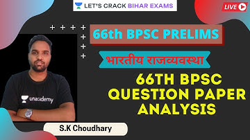 66th BPSC Question Paper Analysis | BPSC 2020/21 | S.K Choudhary
