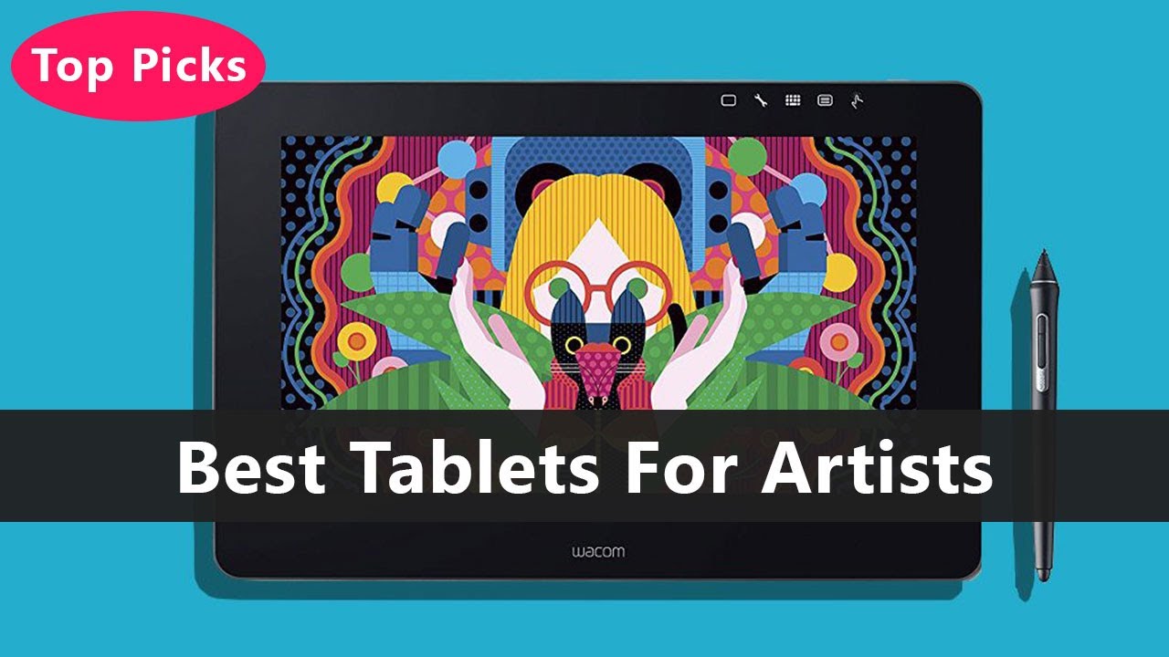 Top 5 Best Tablets For Artists To Buy Right Now YouTube