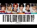 CORRECT TWS 투어스 If I M S Can You Be My N Lyrics Color Coded Han Rom Eng CORRECT TWS 투어스 If I M S Can You Be My N Lyrics Color Coded Han Rom Eng