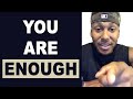 You Are Enough | Trent Shelton