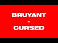 Bruyant  cursed official music
