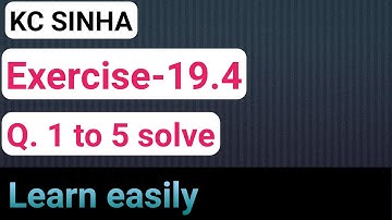 Indefinite integration, Ex-19.4 ( KC Sinha) Q. 1 to 5 solve