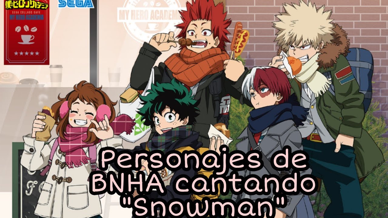 Personajes de BNHA cantando Snowman de Sia