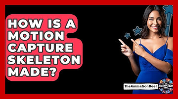 How Is A Motion Capture Skeleton Made? - The Animation Reel