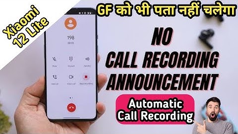 How To Call Recording in Xiaomi 12 Lite , Stop Call Record Warning in Xiaomi 12 Lite