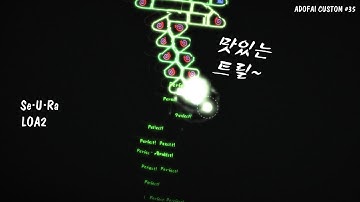 [ADOFAI CUSTOM #35] Se-U-Ra - LOA2 [Map by:pinball]