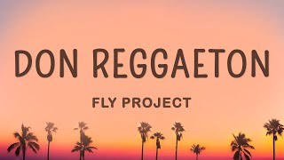 Fly Project - Don Reggaeton (Letra/Lyrics) Resimi