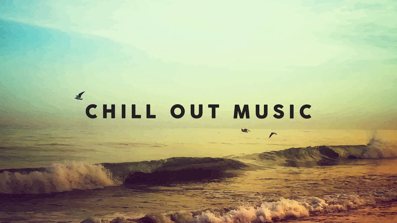 Chill Out Music 