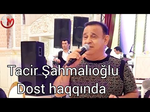 Tacir Sahmalioglu Dost haqqinda mugam/ Derdliyem / Toyda canli ifa
