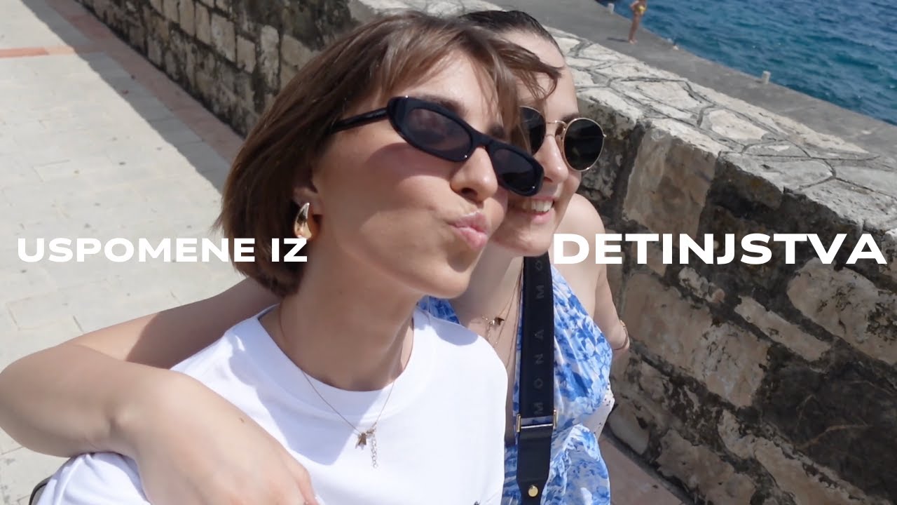 S2E27 | Uspomene Iz Detinjstva [ Vlog, Drugi Dom, Herceg Novi ]