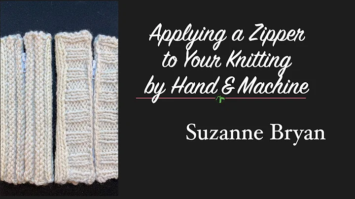 Installing a Zipper in Your Knitting, by Hand & Ma...