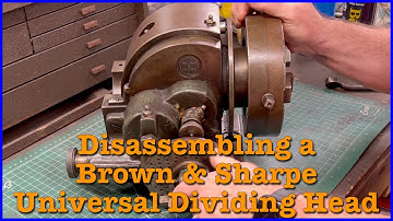 Tearing Down a Brown & Sharpe Universal Dividing Head