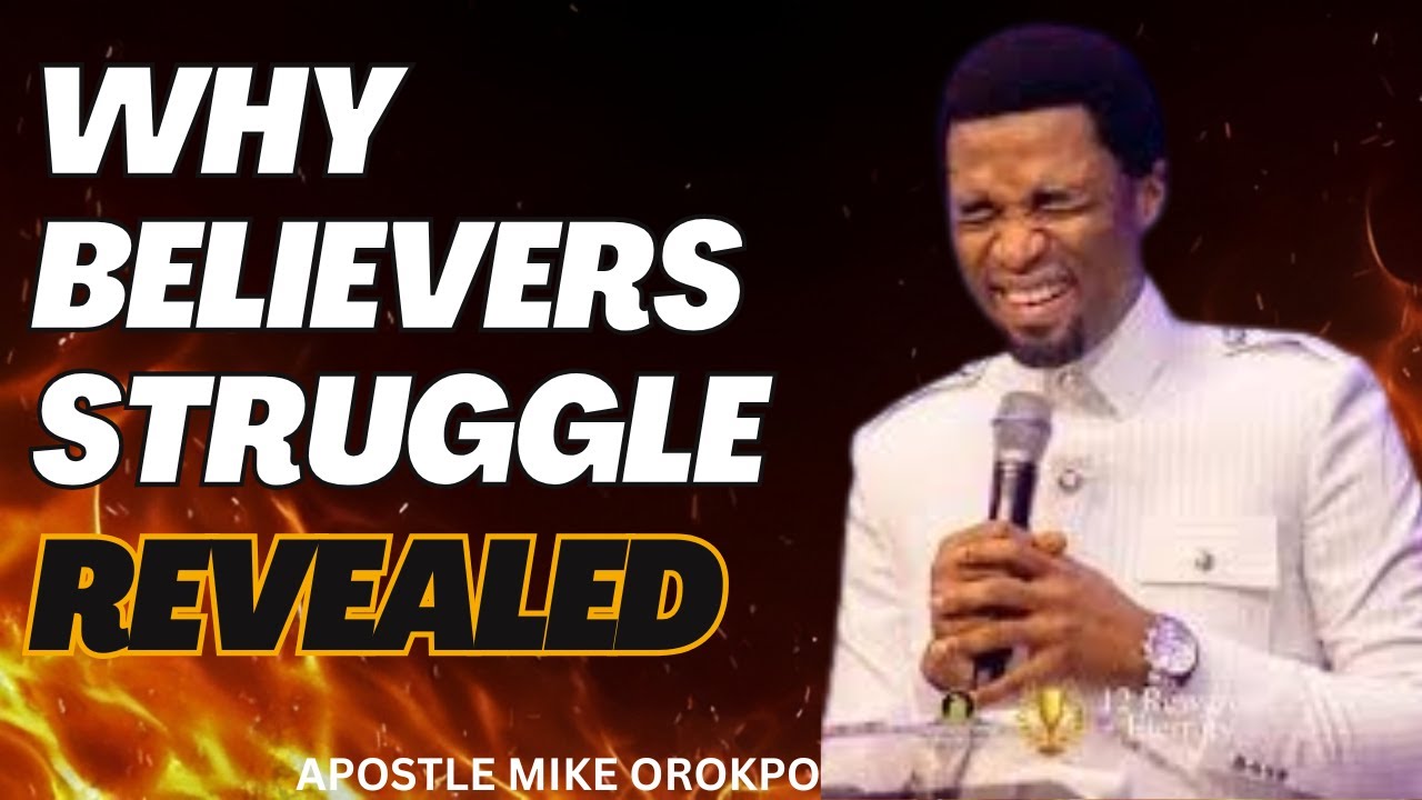 WHY BELIEVERS STRUGGLE REVEALED || #apostlemikeorokpo #apostlefemilazarus #power #believer #