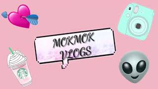 MOKMOK VLOGS♥intro