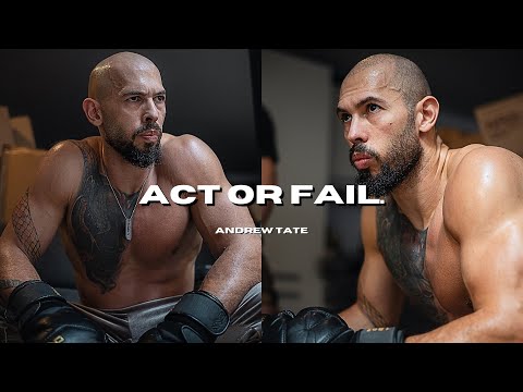 Andrew Tate | ACT OR FAIL~ Motivational Speech