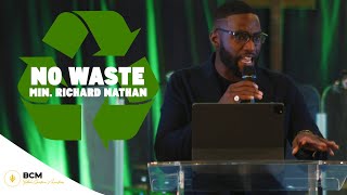 No Waste//Min. Richard Nathan//BCM