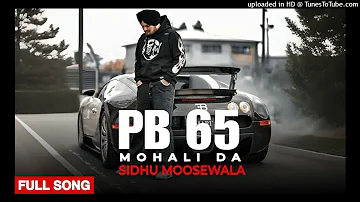 Sidhu Moosewala PB 65 Mohali Da (Official Video) New Punjabi Song 2023