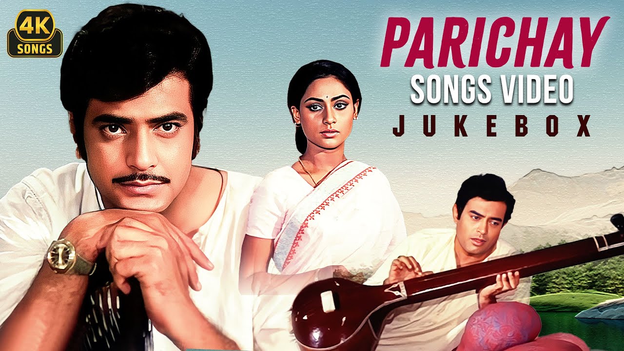 Parichay Film Ke Superhit Gaane ❤ | 4k Jukebox | Jeetendra, Jaya Bachchan | Musafir Hoon Yaaron...