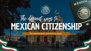 How to Get Mexican Citizenship in 2026 (All 4 Ways Explained)