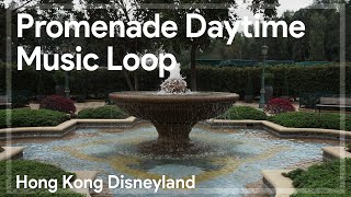 [HKDL] Park Promenade Daytime Music Loop 迪士尼迎樂路日間背景音樂