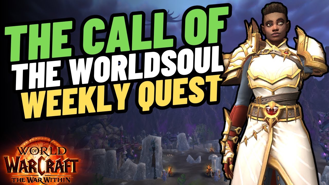 You Need to Complete The Call of the Worldsoul Quest | Important WoW ...