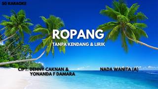 ROPANG KARAOKE MUSIK LAGU JAWA TIMURAN ROPANG NADA WANITA TANPA KENDANG