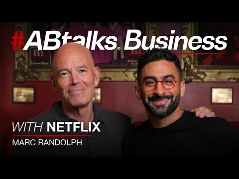 ABtalks Business With Netflix Co Founder Marc Randolph Chapter 1 مع مارك راندولف 