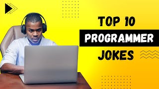 Top 10 Best Programmer Jokes