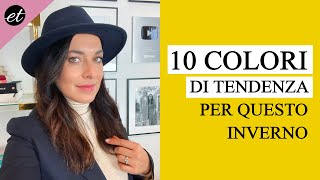 10 COLORI DI TENDENZA PER QUESTO INVERNO