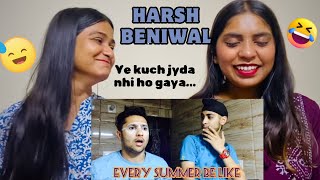 Every summer be like. || Harsh Beniwal || The Girls Squad Reaction!!!