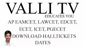 AP EAMCET, ICET, ECET, PGECET, LAWCET, EDCET DOWNLOAD HALLTICKETS DATES