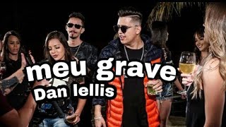 Vazou Dan lellis - meu grave lançamento 2019 (prévia)