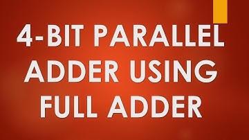 4-Bit Parallel Adder using Full  Adder