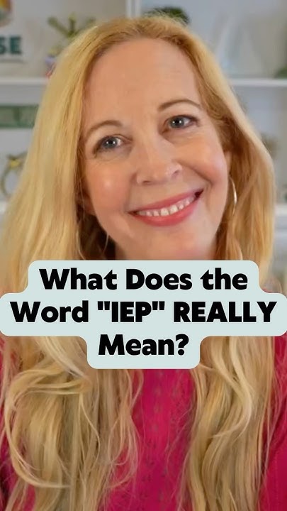 what-does-the-word-iep-really-mean-youtube