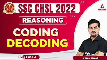 SSC CHSL 2022 | CHSL Reasoning by Vinay Tiwari | Coding Decoding
